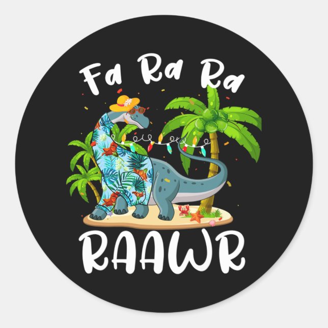 Fa Ra Ra Rawr Long Neck Dinosaur Summer Christmas  Classic Round Sticker (Front)
