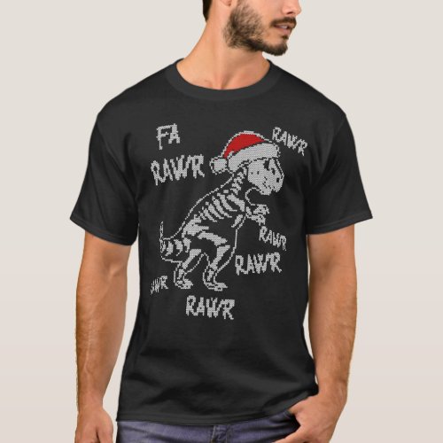 Fa Rawr Rawr T_Rex Dinosaur Christmas Themed Meme T_Shirt