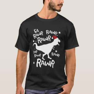 Fa Rawr Rawr Trex Dinosaur For Christmas T-Shirt