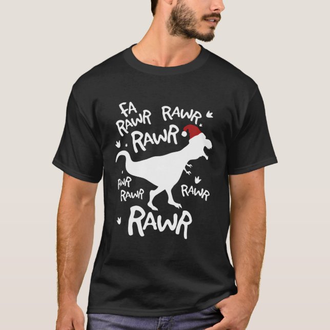 Fa Rawr Rawr Trex Dinosaur For Christmas T-Shirt (Front)