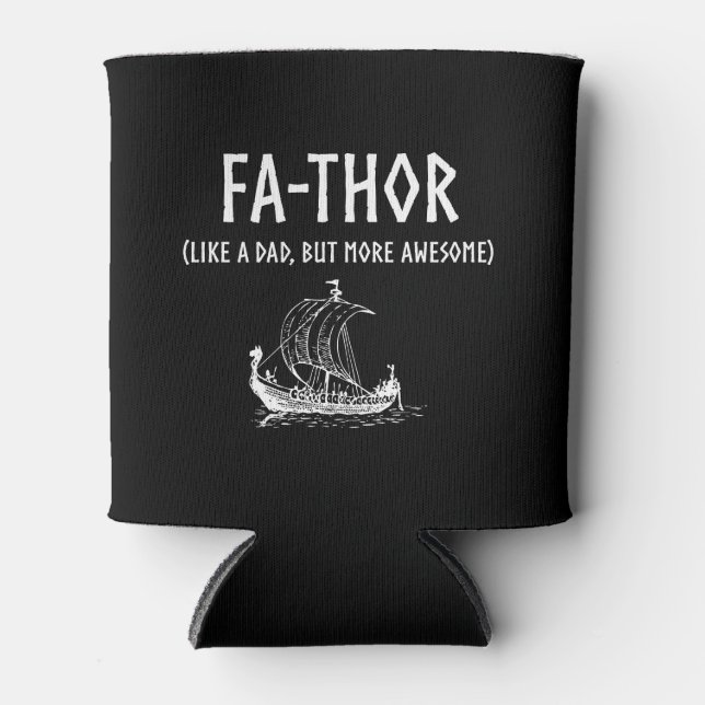 Fa-Thor Funny Father's Day Can Cooler (Front)