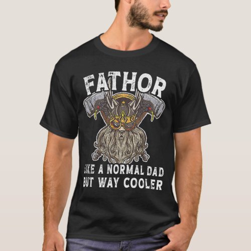 Fa Thor Like Dad Way Mightier Viking Fathers Day  T_Shirt