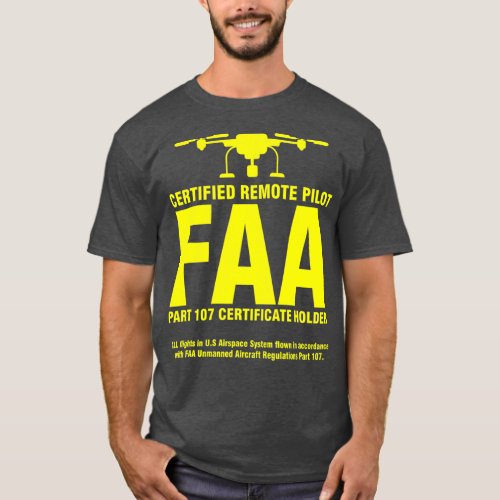 FAA Certified Drone Pilot  Funny Gift for Remote T_Shirt
