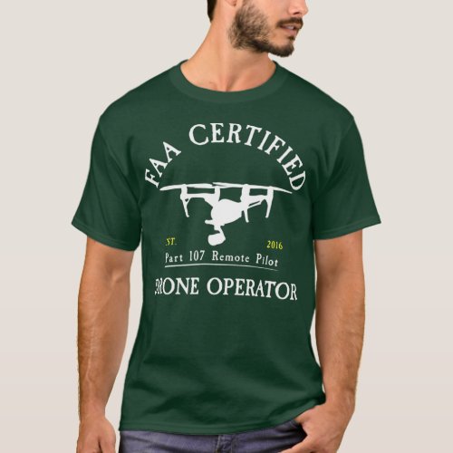 FAA Certified Drone Pilot T_Shirt