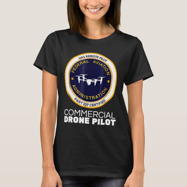 Faa Commercial Drone Pilot   T-Shirt (Front)