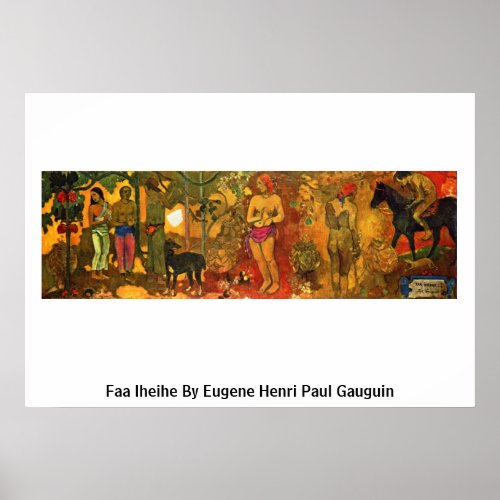 Faa Iheihe By Eugene Henri Paul Gauguin Poster