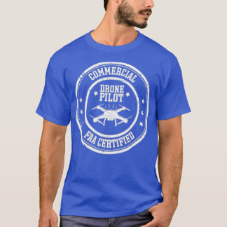 FAA Licensed amp Certified Commercial Drone Pilot T-Shirt