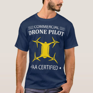 FAA Licensed amp Certified Commercial Drone Pilot T-Shirt