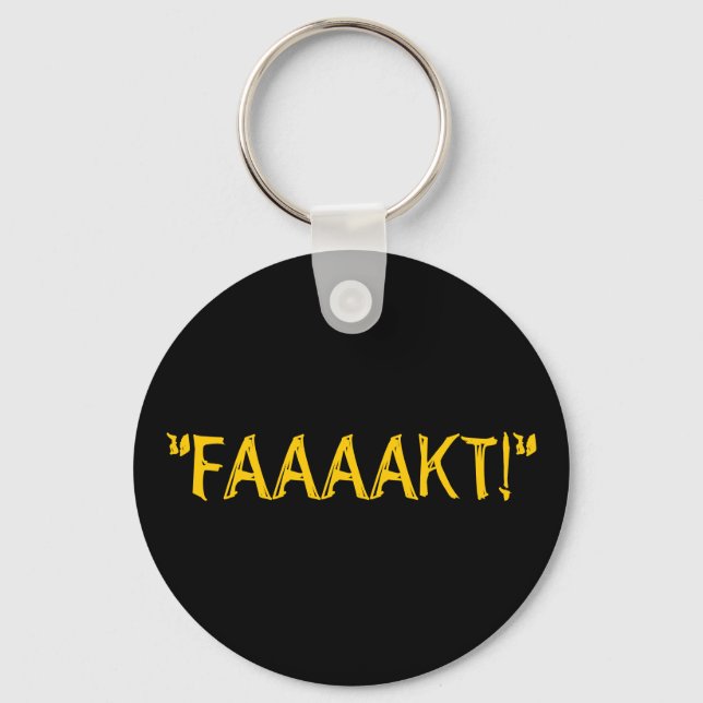 "FAAAAKT!" KEYCHAIN (Front)