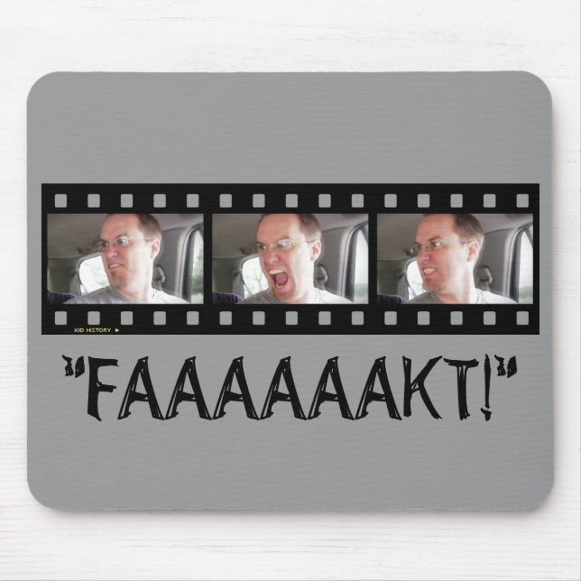 “FAAAAKT!” MOUSE PAD (Front)