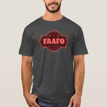 FAAFO T-Shirt: Bold & Unapologetic