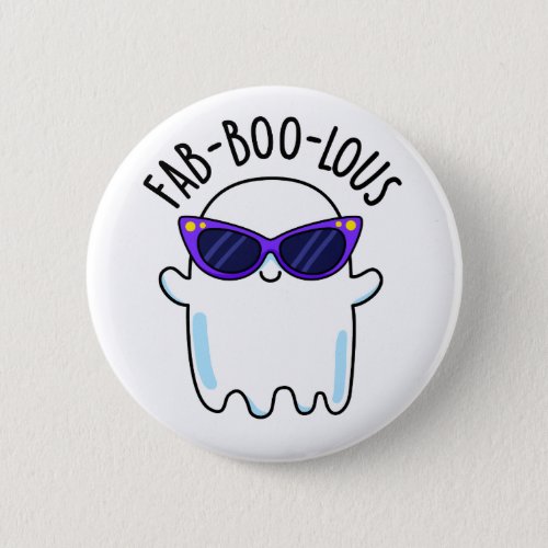 Fab_Boo_Lous Funny Ghost Pun  Button