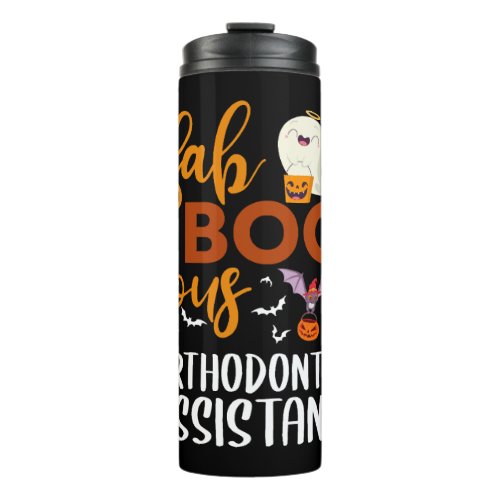 Fab Boo Lous Orthodontic Assistant Halloween Thermal Tumbler