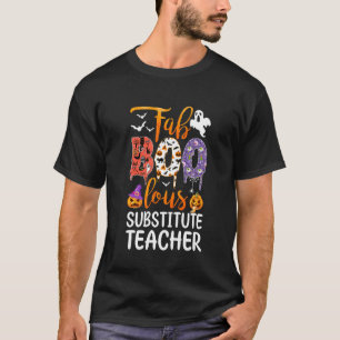Fab Boo Lous Substitute Teacher Boo Ghost Pumpkin  T-Shirt