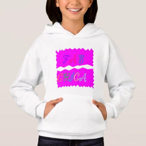 FAB CHICA LOGO girls design pink and colored text Hoodie