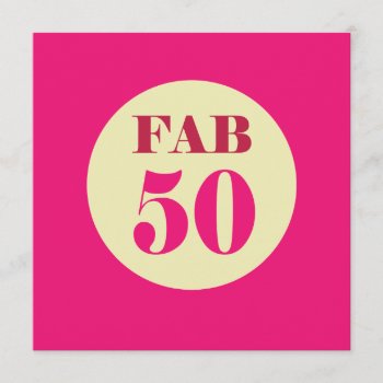 Fab Fifty 50th Birthday Invitation by thepapershoppe at Zazzle