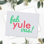 Fab Yule Ous | Fabulous Christmas Stylish Fun Fab Postcard<br><div class="desc">Funny,  stylish "Fab yule ous!" fabulous quote postcard in modern typography in fun festive red and green on a pale blue gray background in a modern minimalist style!</div>