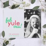 Fab Yule Ous | Fabulous Christmas Stylish Photo Holiday Card<br><div class="desc">Funny, stylish "Fab yule ous!" fabulous quote flat photo holiday card in modern typography in fun festive red and green on a pale blue gray background in a modern minimalist style! The reverse is in a complementary festive red. The greeting, photo, and name can be easily personalized for a wonderful...</div>