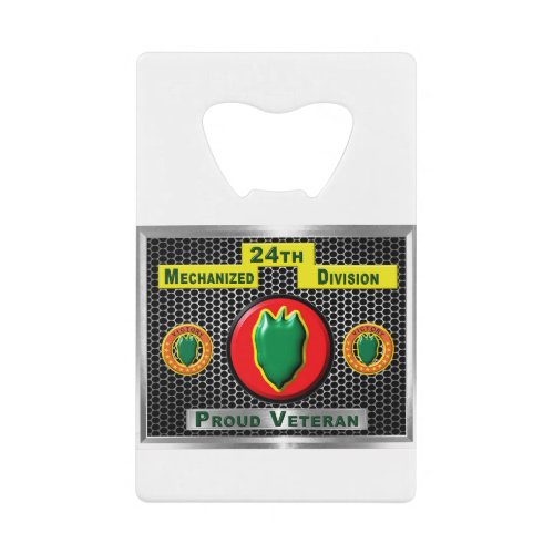 Fabled 24th Mechanized Infantry Division Credit Card Bottle Opener