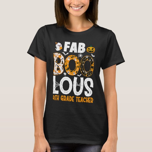 Faboolous 4th Grade Teacher Spooky Teacher Hallowe T-Shirt (Front)
