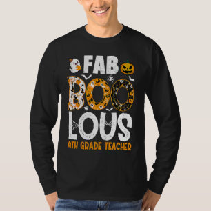Faboolous 4th Grade Teacher Spooky Teacher Hallowe T-Shirt