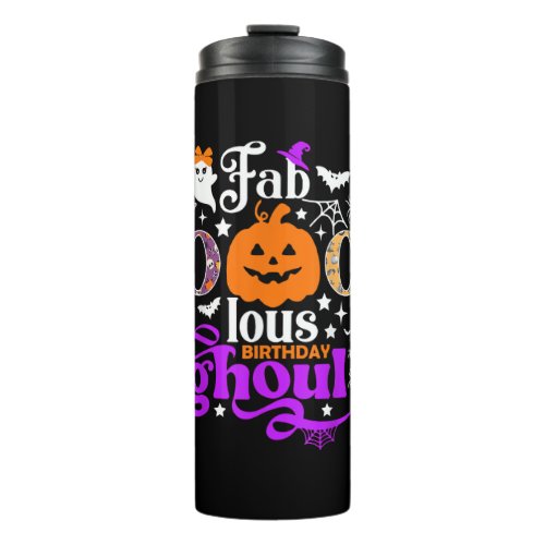 Faboolous Birthday Ghoul Shirt Funny Boo Pumpkin H Thermal Tumbler