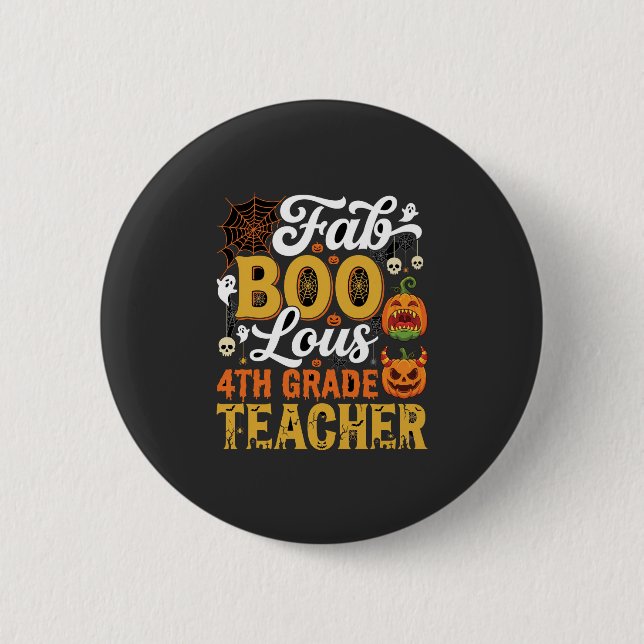 Faboolous Halloween 4th Grade Teacher Button (Front)