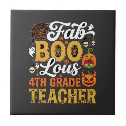 Faboolous Halloween 4th Grade Teacher Ceramic Tile