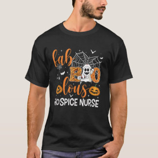 Faboolous Hospice Nurse Funny Halloween Boo Ghost  T-Shirt
