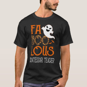 Faboolous Montessori Teacher On Halloween Party Gh T-Shirt