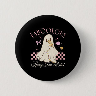 Faboolous Spray Tan Artist Ghost Halloween Coquett Button