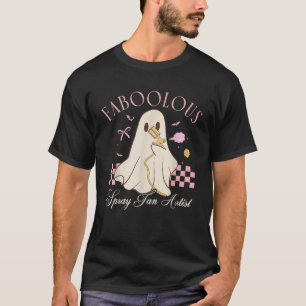 Faboolous Spray Tan Artist Ghost Halloween Coquett T-Shirt