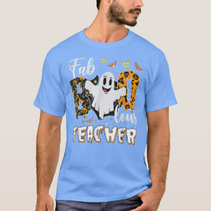 Faboolous Teacher Halloween Scary Ghost Costume  T-Shirt