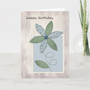 Fabric Birthday Flower Card by timelesscreations at Zazzle