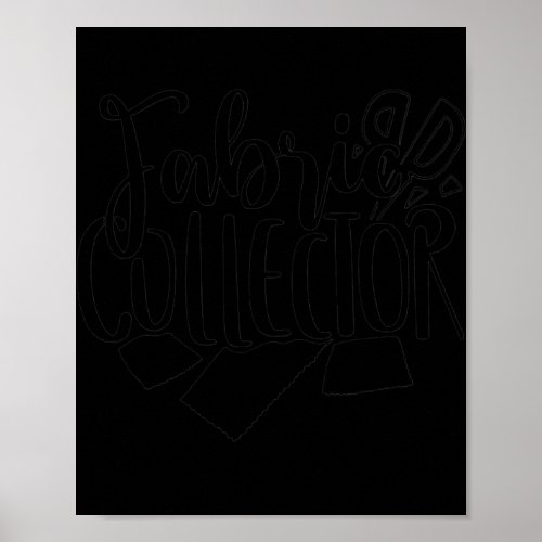 Fabric Collector  Poster