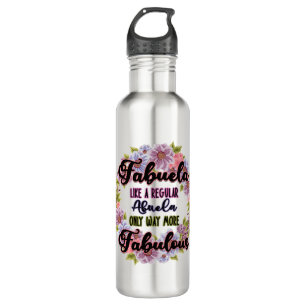 Fabuela Like A Regular Abuela Only Way Fabulous Stainless Steel Water Bottle