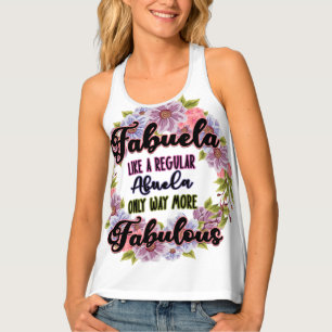 Fabuela Like A Regular Abuela Only Way Fabulous Tank Top