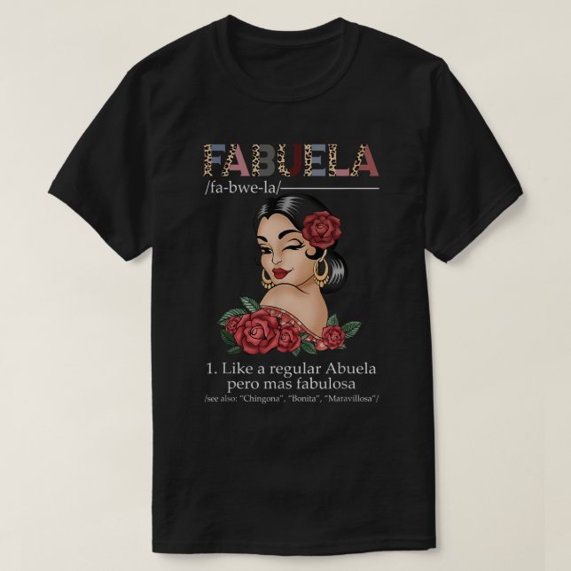 Fabuela Spanish Fabuela Definition, Chingona Bonit T-Shirt (Design Front)