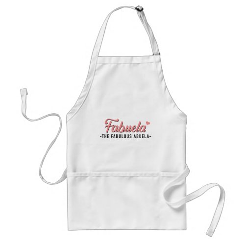 Fabuela the fabulous abuela Grandma Adult Apron