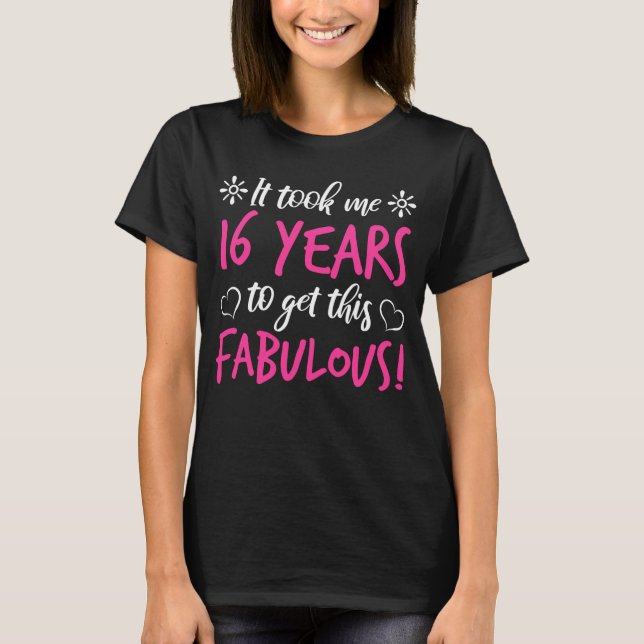 Fabulous 16th Birthday T-Shirt (Front)