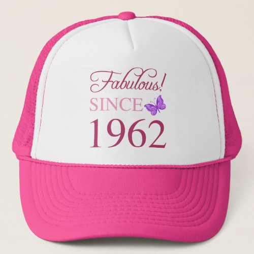 Fabulous 1962 Womens 60th Birthday Trucker Hat