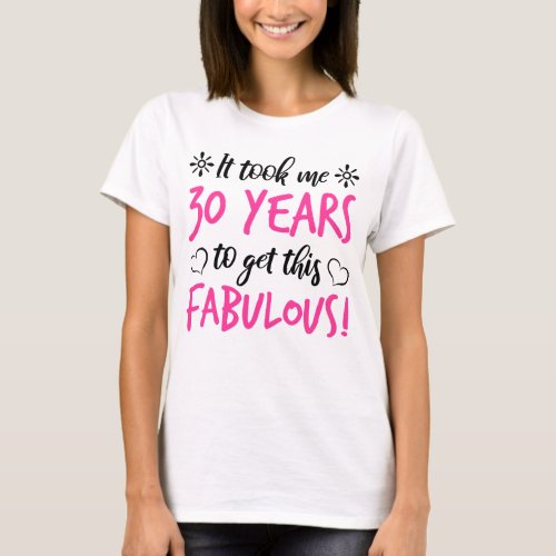 Fabulous 30th Birthday T_Shirt