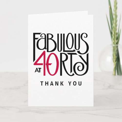 Fabulous 40 black red Thank You Card