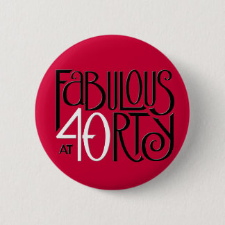 Fabulous 40 black white red Button