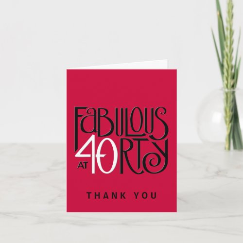 Fabulous 40 black white red Thank You Note Card