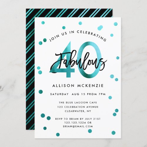 Fabulous 40  Modern Script Girly Teal Birthday Invitation