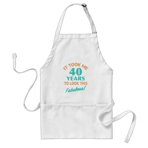 Fabulous 40th Birthday Adult Apron