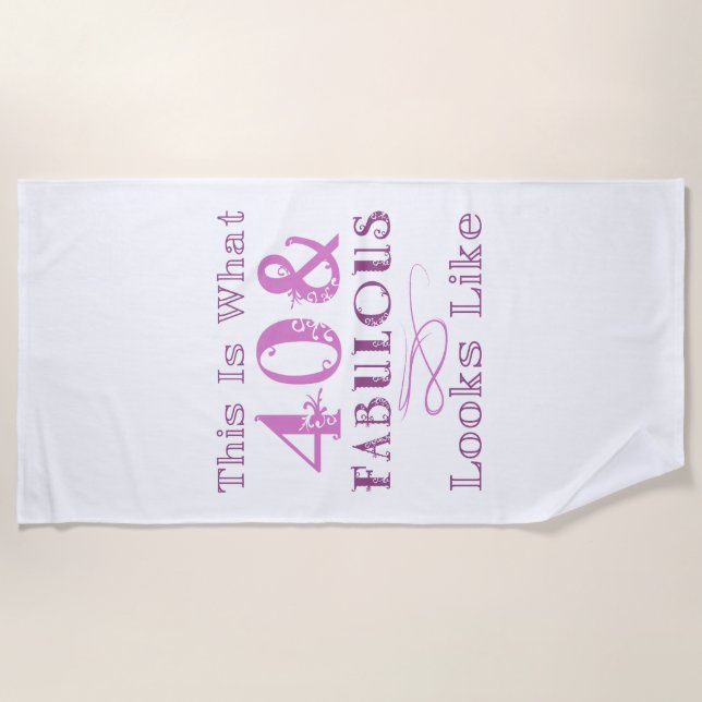 Fabulous 40th Birthday For Her Beach Towel (Front)