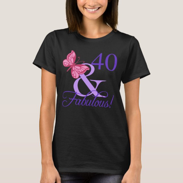 Fabulous 40th Birthday For Women T-Shirt (Front)