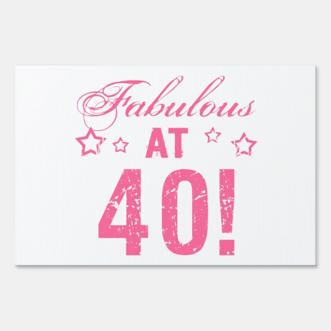 Fabulous 40th Birthday Yard Sign (Front)